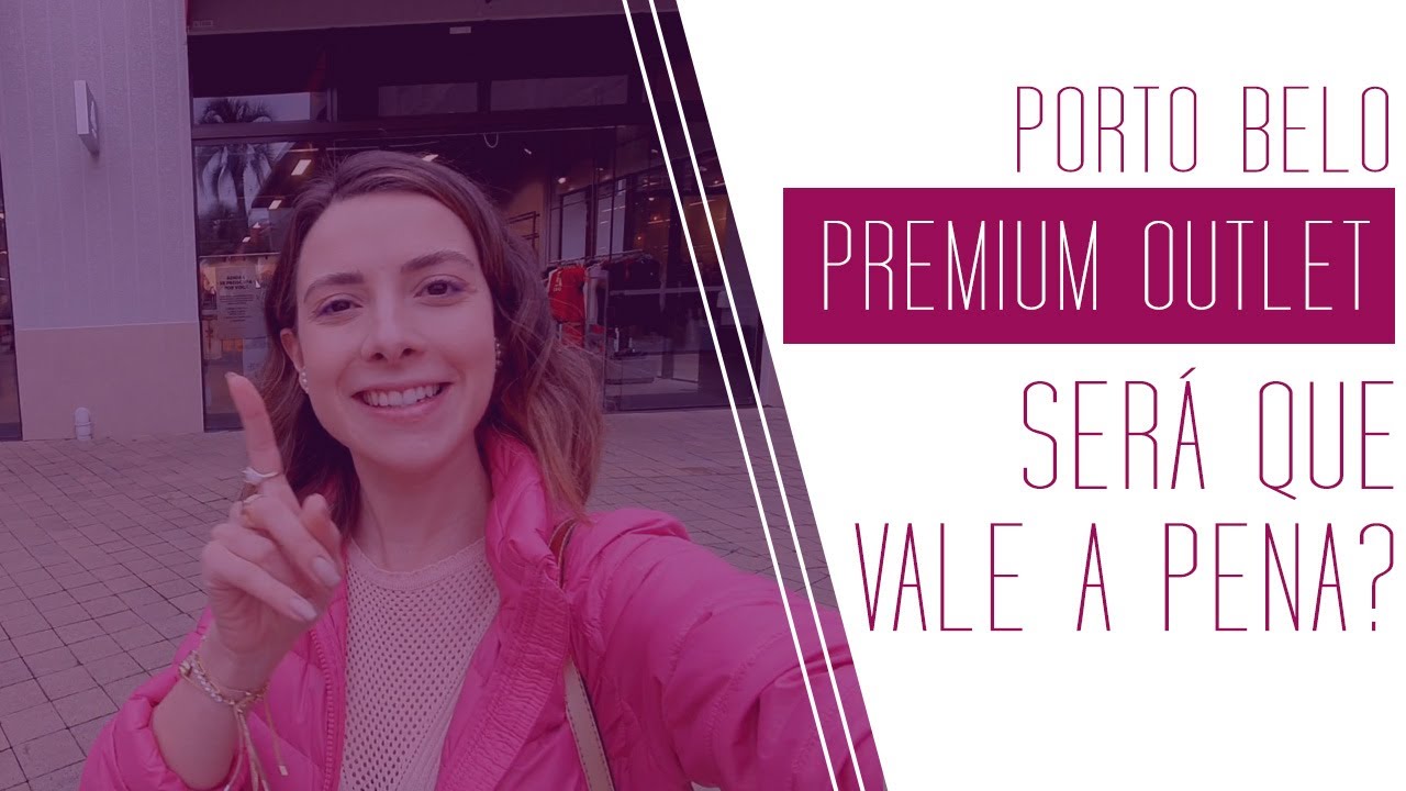 VISITANDO O OUTLET PORTO BELO PREMIUM EM SANTA CATARINA