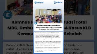 Komnas HAM Desak Evaluasi Total MBG, Ombudsman Catat 34 Kasus KLB Keracunan Massal di Sekolah