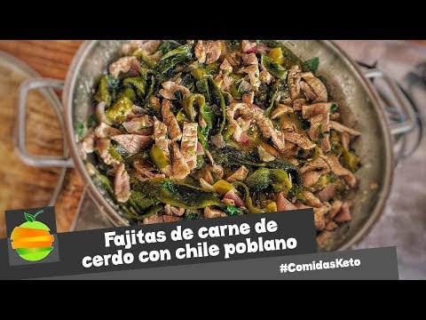 ¿Cómo hacer fajitas de carne de cerdo con chile poblano estilo dieta cetogénica?