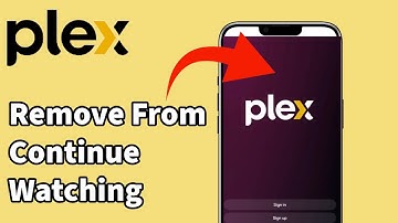 How to Clear Continue Watching on Plex? Remove Shows from Continue Watching List on Plex