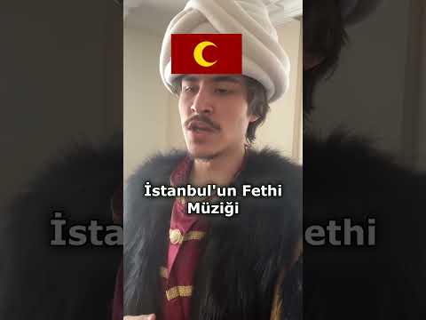 İstanbulun Fethi Müziği