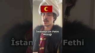 İstanbulun Fethi Müziği