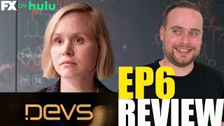 Devs Episode 6 Review