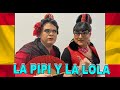 LA PIPI Y LA LOLA las ESPAÑOLAS mas LOCAS de toda EUROPA 🤣😂🤪🇪🇸