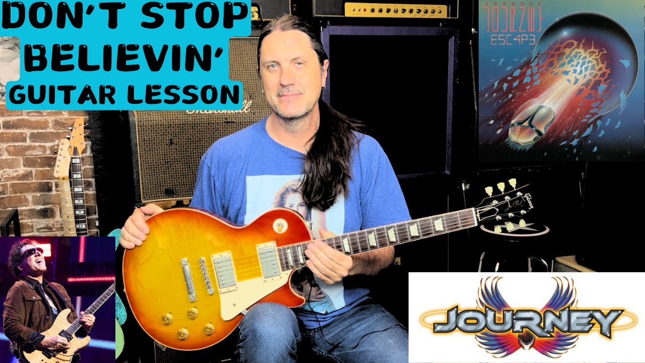 How To Play Don't Stop Believin' By Journey - Journey Guitar Lesson - Neal Schon