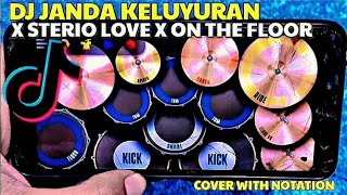 DJ JANDA KELUYURAN X STERIO LOVE X ON THE FLOOR |REAL DRUM COVER WITH NOTATION