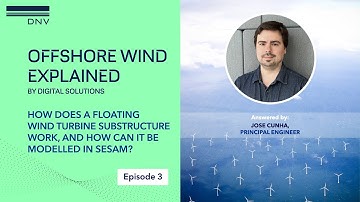 Offshore Wind Explained E3: How does a floating wind turbine substructure work?