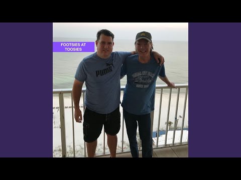 Footsies At Tootsies