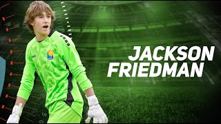 Jackson Friedman GK Highlights 2024