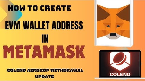 Colend withdrawal update|| How to create EVM Wallet address in METAMASK.