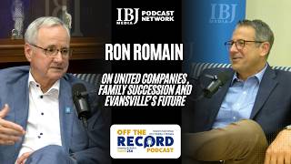 Ron Romain on United Companies, Family Succession and Evansville’s Future