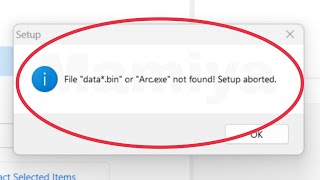 pc fix file data,bin or arc.exe  not found setup aborted problem solve in windows 11,10,8,7