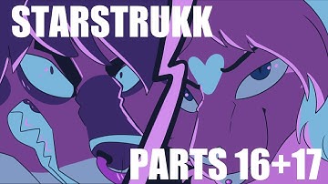 STARSTRUKK | Anything MAP Parts 16+17 (OCs)
