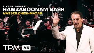 Nasser Cheshmazar Hamzaboonam Bash  ناصر چشم آذر اجرای زنده همزبونم باش