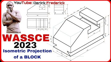 TD - Isometric Projection of a BLOCK (2023 WASSCE 🇳🇬), Question 1. @derickfrederickTD