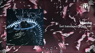 Marche - Self Sabotage (Original Mix) [Innerselves]