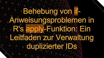 Behebung von if-Anweisungsproblemen in R