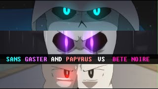 Sans, Gaster \u0026 Papyrus vs Bete Noire | Glitchtale Fight scenes (3/3)