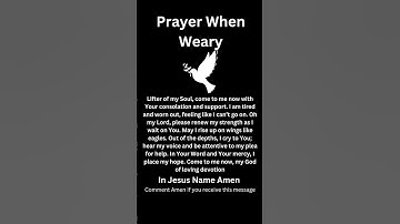 Prayer When Weary #god #prayer #strength #weakness #courage #shorts