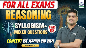 Reasoning for All Exams | Reasoning Master Class 8 | Syllogism + Mixed Question | by Hitesh Sir