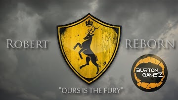 Crusader Kings 2: A Game of Thrones Mod - Robert Reborn Part 1