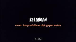 KELANGAN - SASYA ARKHISNA (official lirik)