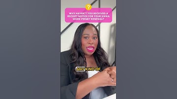 Why Haven’t You Received a Receipt Notice for Your VAWA Work Permit Renewal?