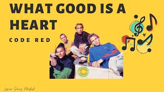 Code Red - What Good Is a Heart (Audio) | Lyrics Savvy Playlist