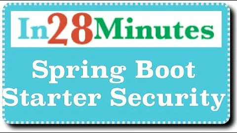 Spring Boot Starter Security - Secure Your Rest Services And Web Applications