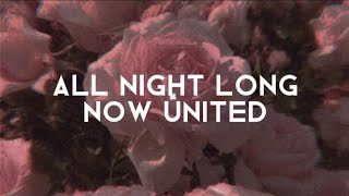 Now United - All Night Long (Lyrics)