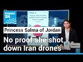 No proof that Princess Salma of Jordan shot down Iranian drones • FRANCE 24 English
