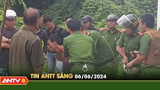 Tin tức an ninh trật tự nóng, thời sự Việt Nam mới nhất 24h sáng ngày 6\/6 | ANTV