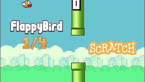 Como hacer el videojuego de flappy bird en scratch 1/4