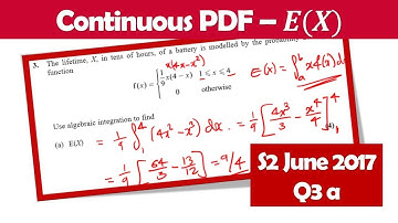 Continuous Random Variables: Finding the Expected Value E(X) by Integration (S2 June 2017 Q3a video)
