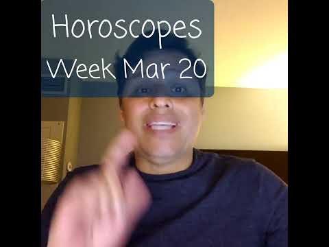 Horoscopes Week of March 20, 2022 