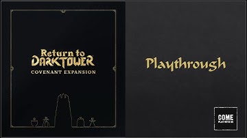 Return to Dark Tower Covenant Playthrough