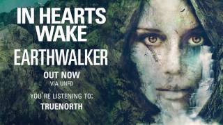 In Hearts Wake - Truenorth