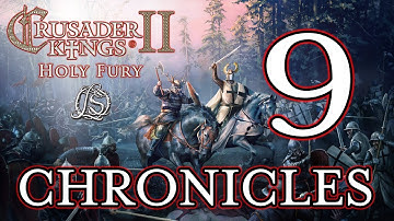 Crusader Kings 2: Holy Fury - LORESWORN CHRONICLES - 9