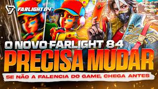 MUDANÇAS NO FARLIGHT 84 SÃO NESCESSARIAS🔥🔥🔥