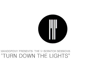 Turn Down the Lights - The V-Scratch Sessions