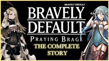 Bravely Default: Praying Brage - The Complete Story [FULL VERSION]
