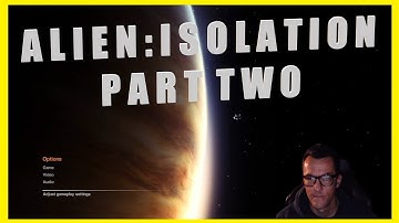 Alien Isolation Part 2
