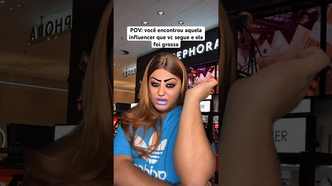 VOCÊ ENCONTROU AQUELA INFLUENCER QUE VC SEGUE E ELA FOI GROSSA