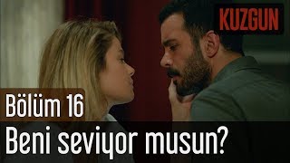 Kuzgun 16. Bölüm (Sezon Finali) - Beni Seviyor musun?