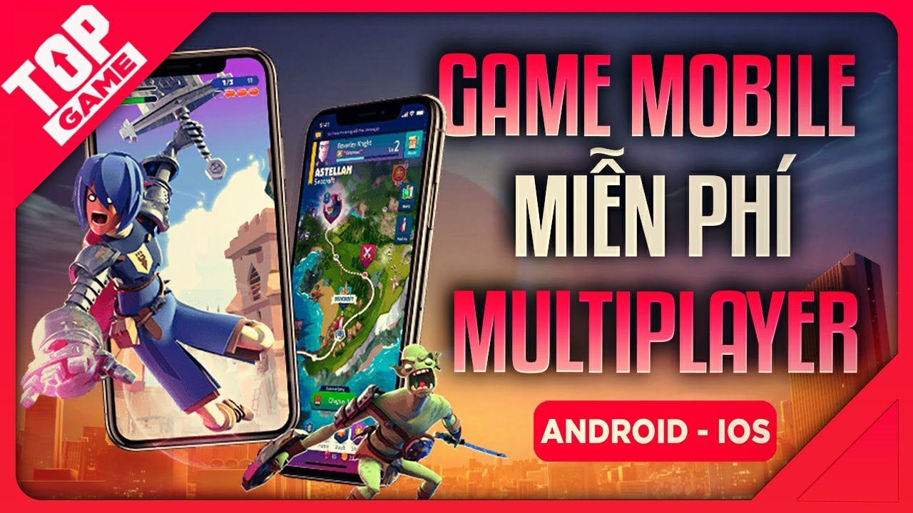 [Topgame] Top Game Multiplayer Mobile Bạn Bè Chơi Cùng Nhau 2020 | Miễn ...