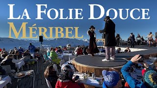 La Folie Douce Méribel | Incredible Dance Show 💃 Great Food 🥙 & Amazing Views 🏔 (4K)