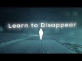 LEARN TO DISAPPEAR: Dark Ambient for Extreme Isolation