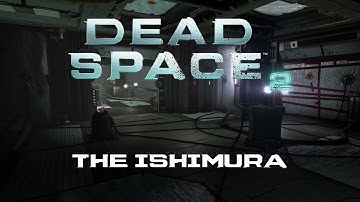 Dead Space 2 Ambience - Ishimura