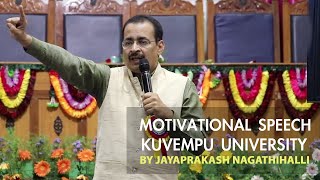 Motivational Speech by Jayaprakash Nagathihalli at Kuvempu University | View & Comment