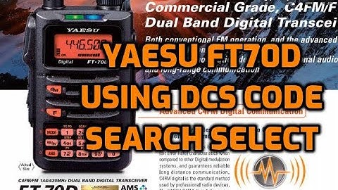 Yaesu FT70 - Using DCS code - Searching and selecting